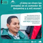 Conoce la historia detrás del comedor de Antamina junto a Julio Rojas, responsable de campamento y al chef de APC Luis Quispe.